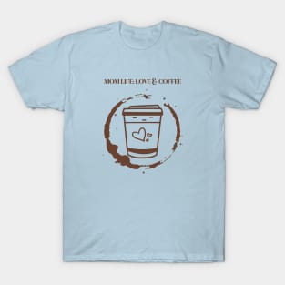 Mom Life: Love & Coffee T-Shirt